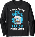 I Only Pause My Game To 3D Print Stuff 3D Printer Long