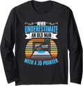 Old Man With 3D Print Machine Filament Funny 3D Printing Long Sleeve