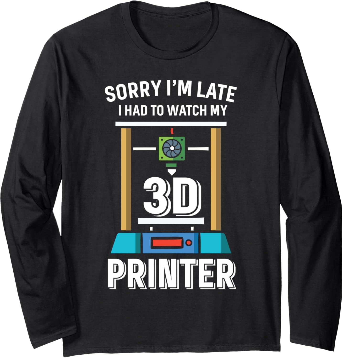 Funny 3D Printing 3D Printer Long Sleeve