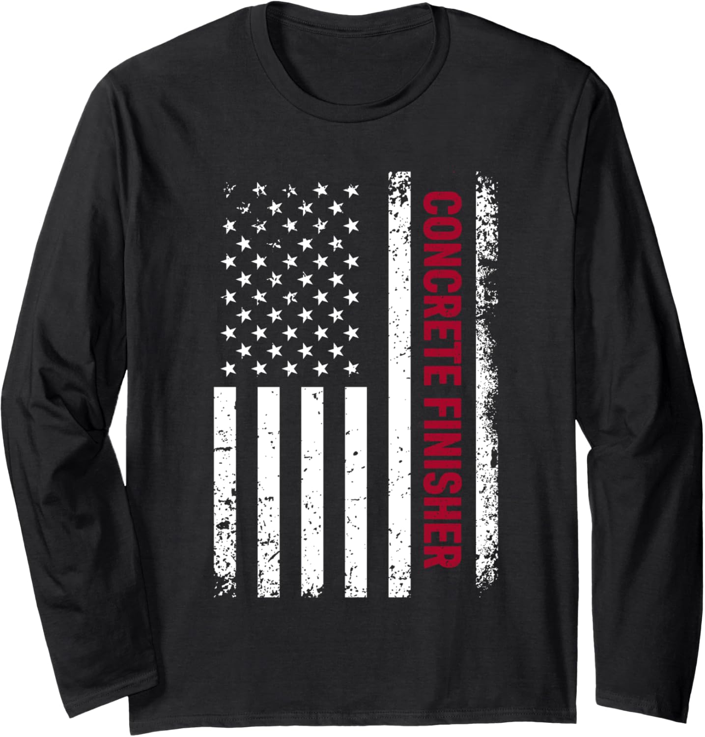 Patriotic Concrete Finisher American Flag Usa Flag Long Sleeve