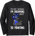 3D Printing Dreams Funny Printer Artwork Creative Design Long Sleeve