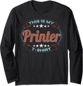 Retro Profession This Is My Printer Long Sleeve