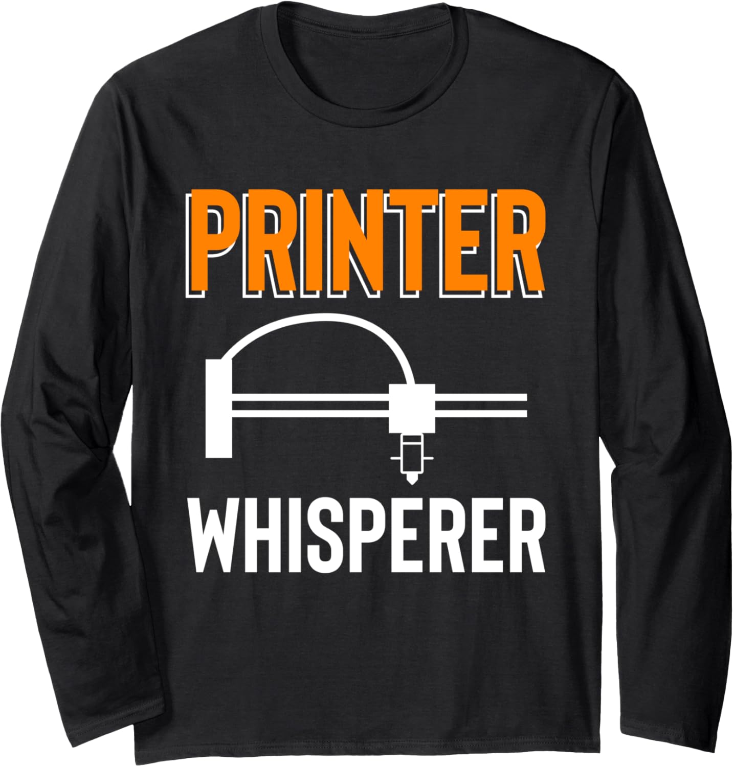 Printer Whisperer 3D Printing Printer Long Sleeve