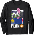 Printer Go Brrr Plan Bitcoin Cryptocurrency Hodler Long Sleeve