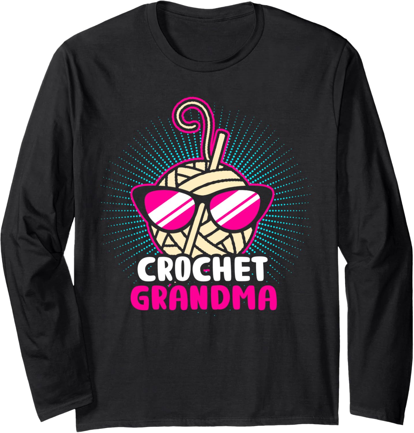 Crochet Lady Funny Grandma Mom Crocheting Yarn Knitting Long Sleeve