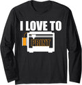 I Love To Print 3D Printer Printing Long Sleeve
