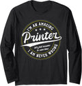 Amazing Printer Long Sleeve