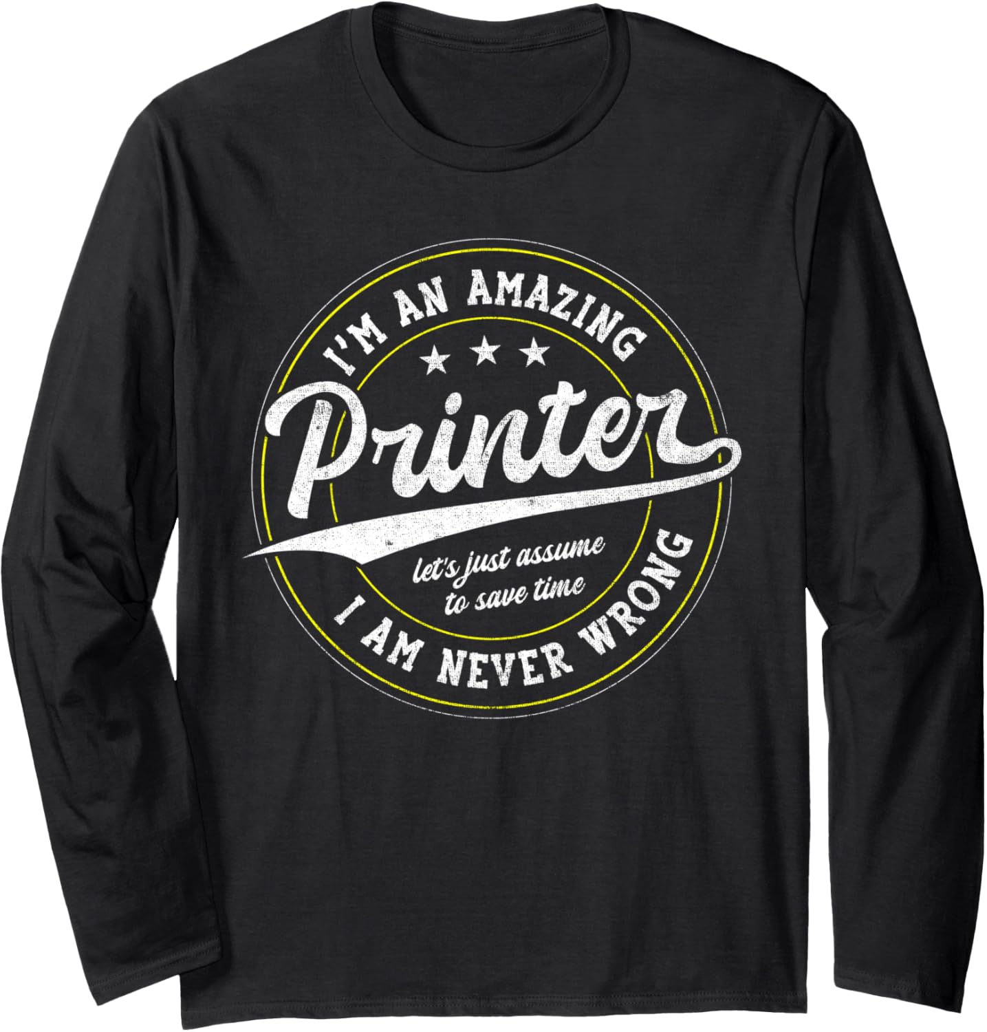 Amazing Printer Long Sleeve