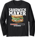 Grill Cheese Sandwich Maker Funny Sammich Sandwich Maker Long Sleeve