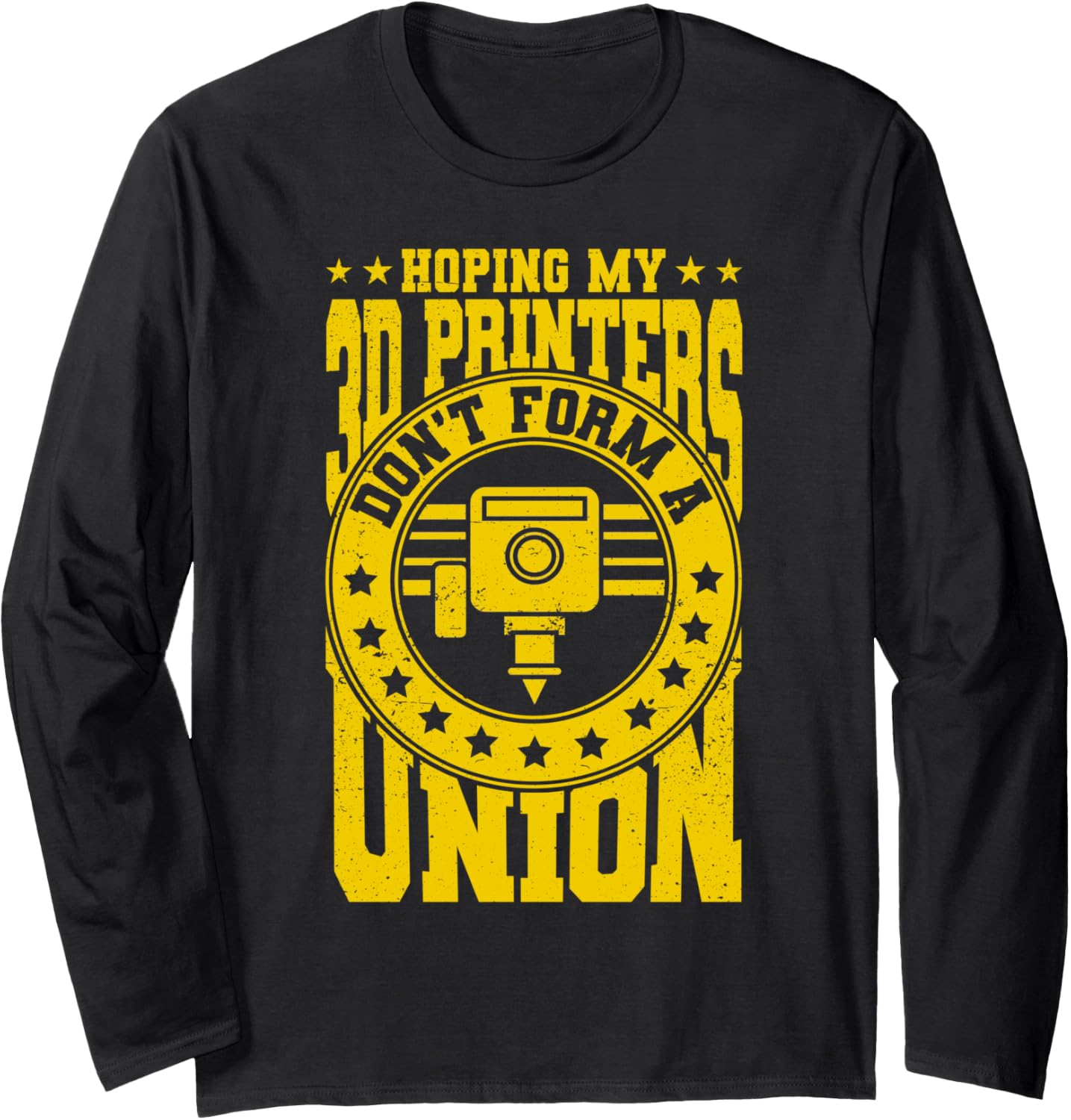 Hoping My 3D Printers Dont Form A Union 3D Printing Long Sleeve