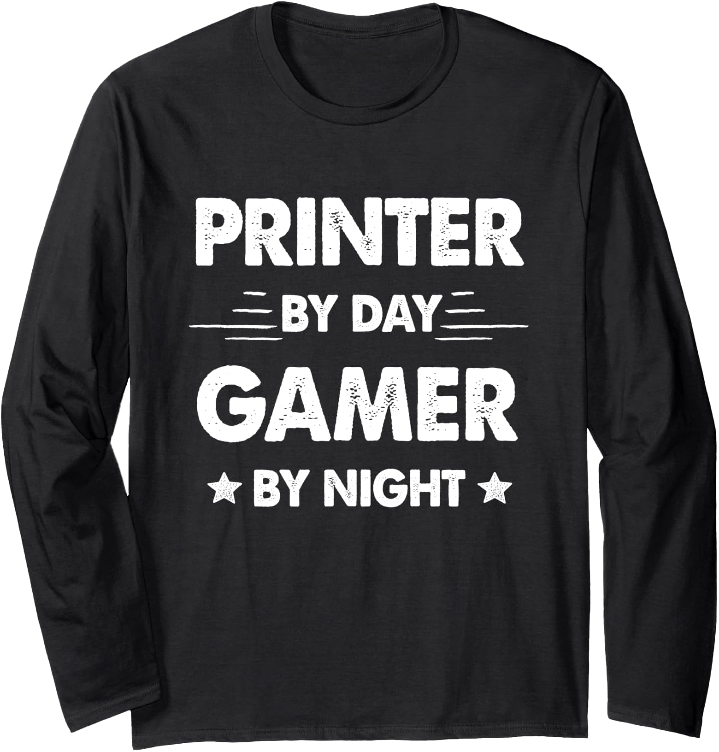 Printer By Day Gamer By Night Long Sleeve