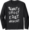 Write Shoot Edit Repeat Funny Filmmaker Long Sleeve