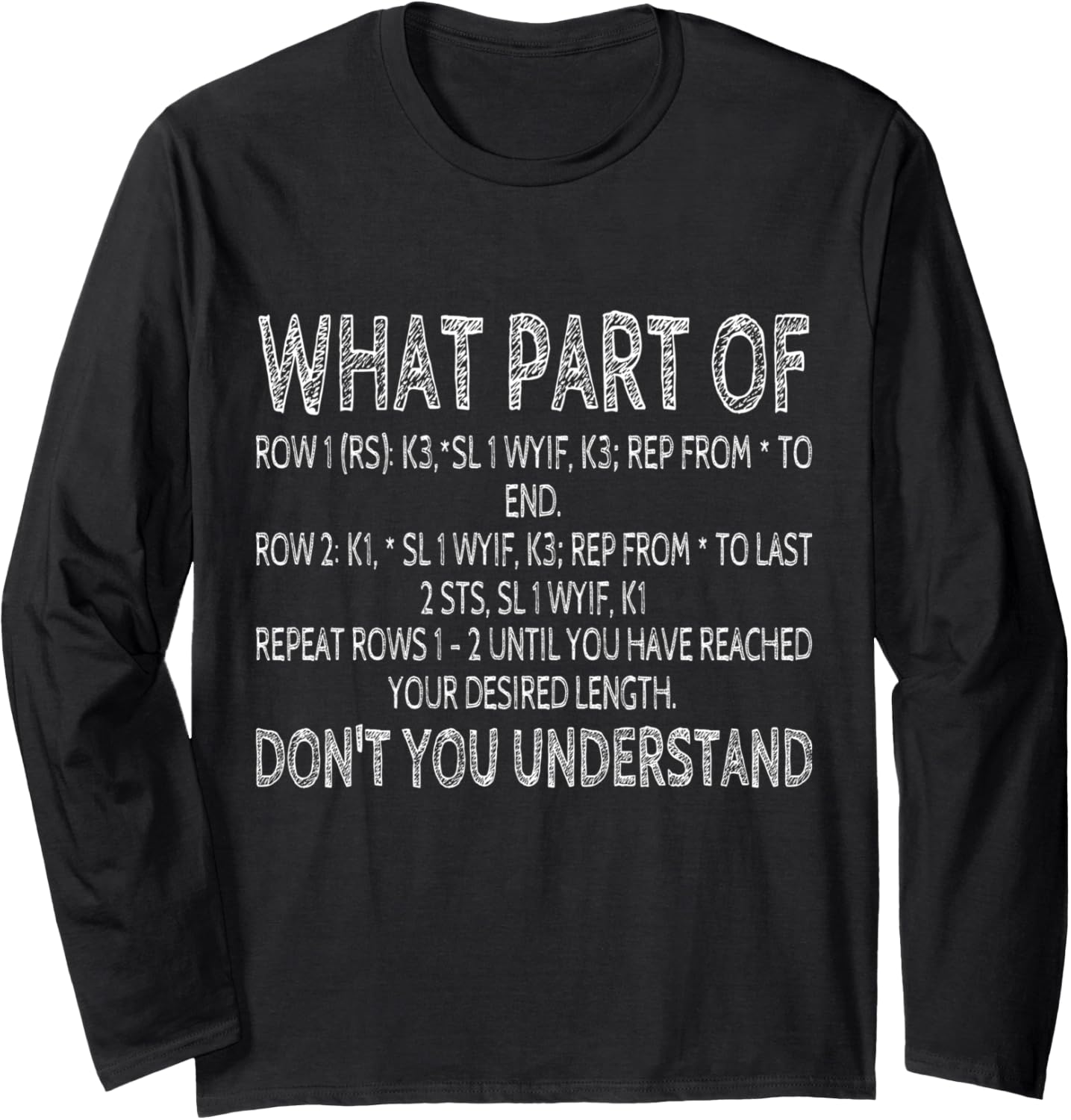 What Part Of Don't You Understand Funny Crocheting Knitting Long Sleeve