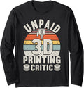 Unpaid 3D Printing Critic Filament 3D Printing Retro Long Sleeve
