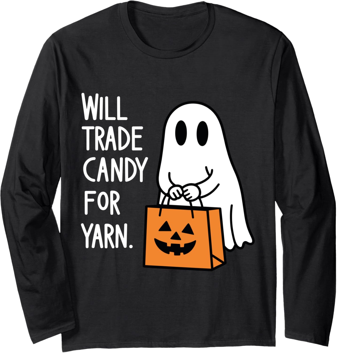 Will trade candy for yarn ghost halloween Long Sleeve