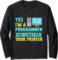 Cant Fix Your Printer Funny Programmers Humor Long Sleeve