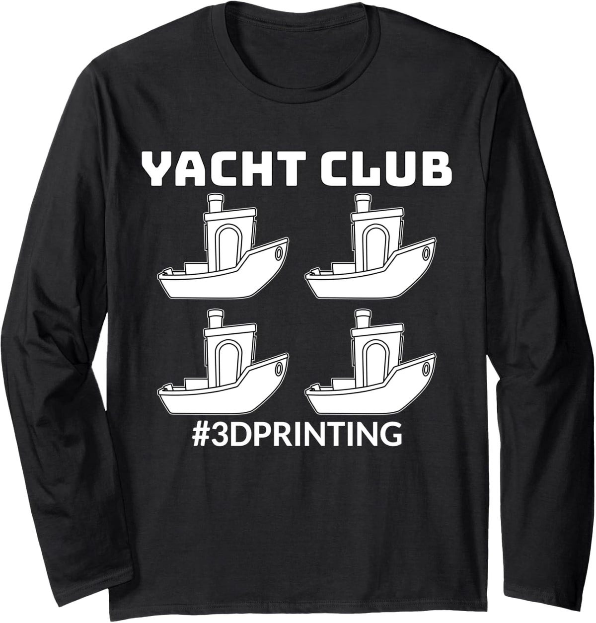 Benchy Yacht Club Funny Humor 3D Printing Enthusiast Long Sleeve