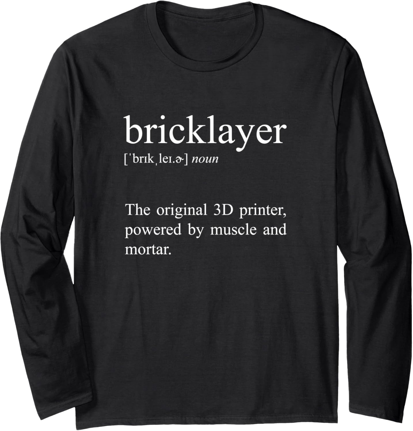 Orginal 3D Printer Brick Layer Definition Long Sleeve
