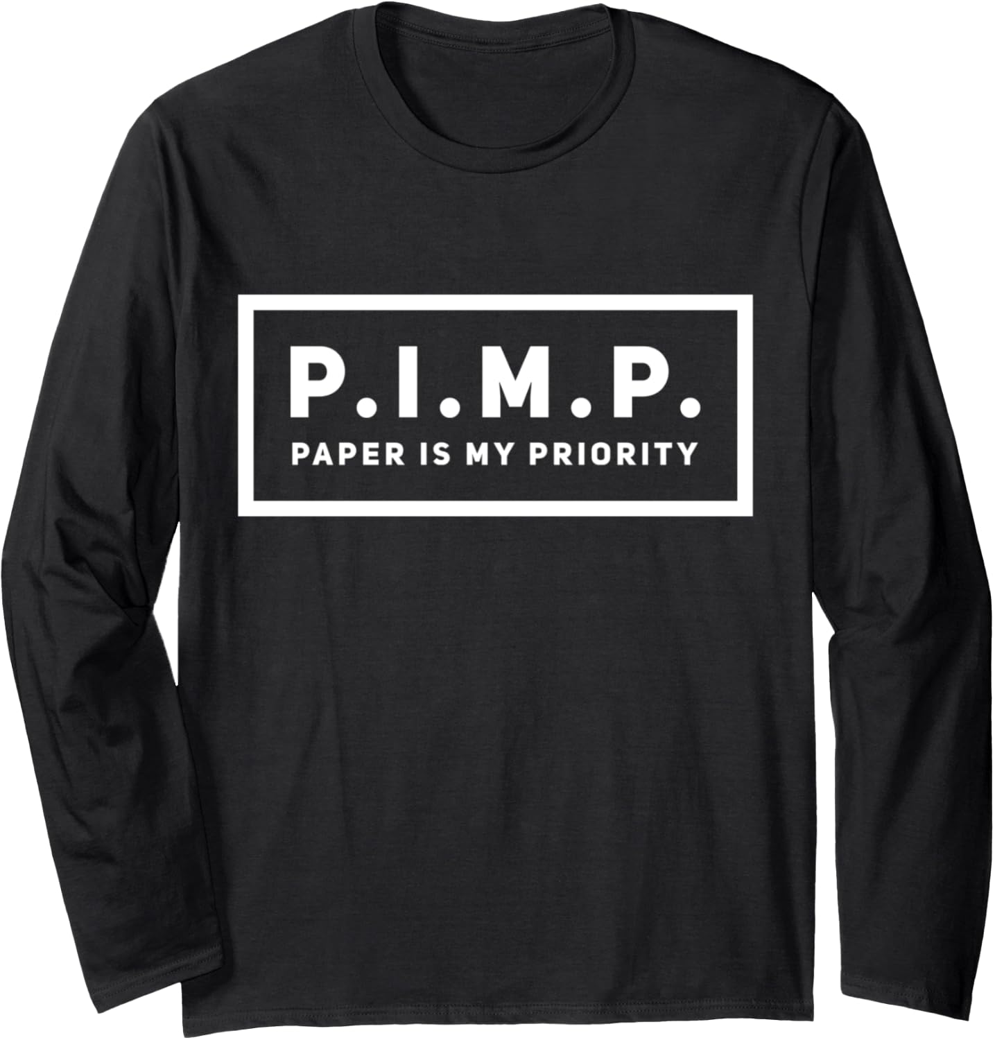 Funny P I M P Paper Is My Priority Copier Paper Printer