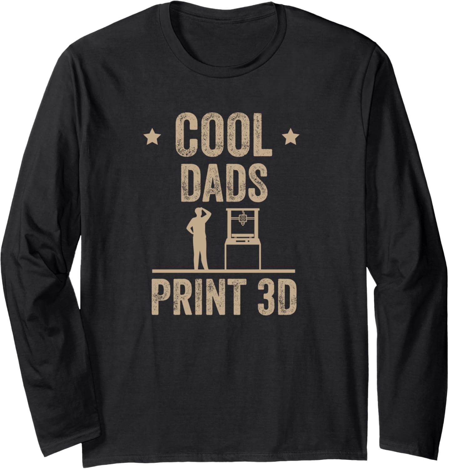 Cool Dads Print 3D Printing 3D Printer Geek Long Sleeve