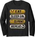 Eat Sleep 3D Print Repeat Design A 3D Printer Fan Long Sleeve