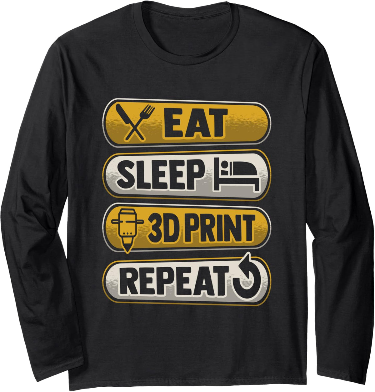 Eat Sleep 3D Print Repeat Design A 3D Printer Fan Long Sleeve