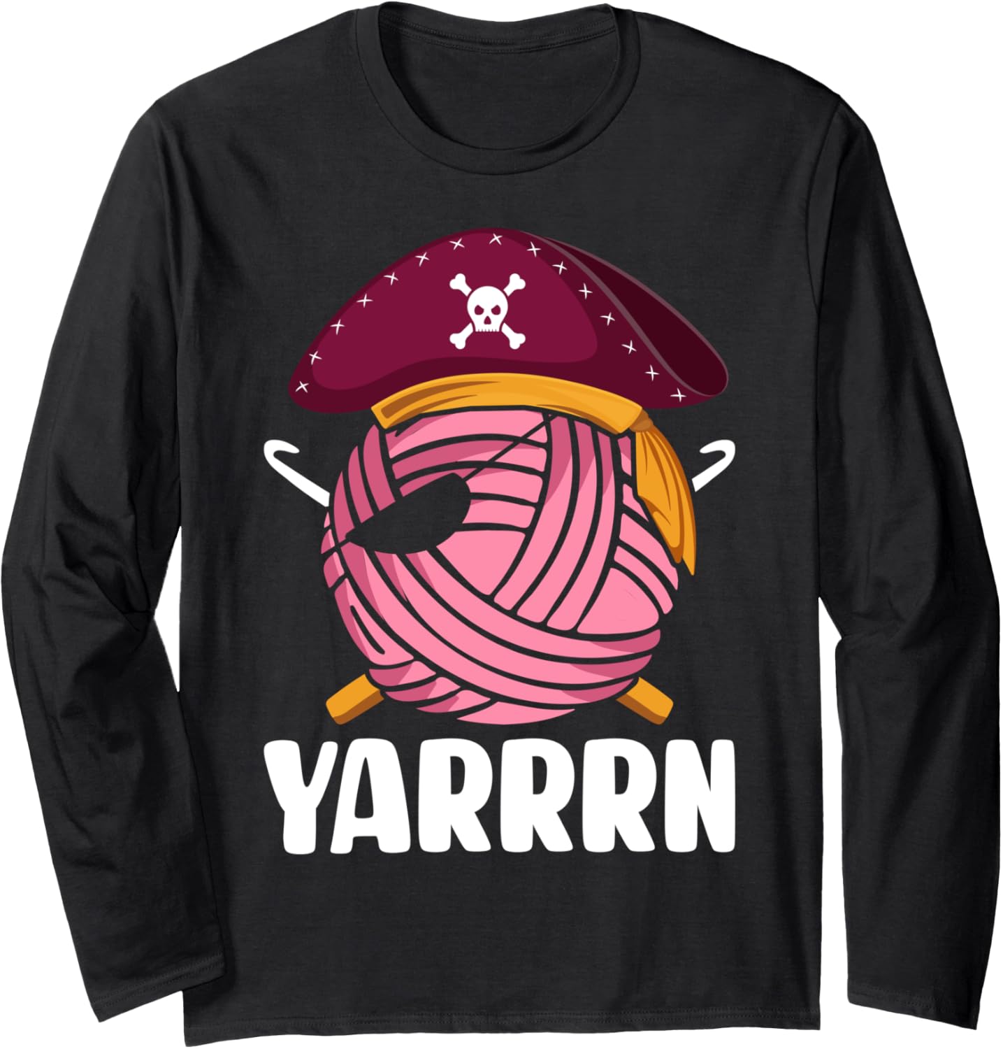 Crocheting Knitting Yarn Lover Yarrrn Long Sleeve