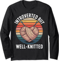 Knitter Funny Knitting Yarn Lover Long Sleeve