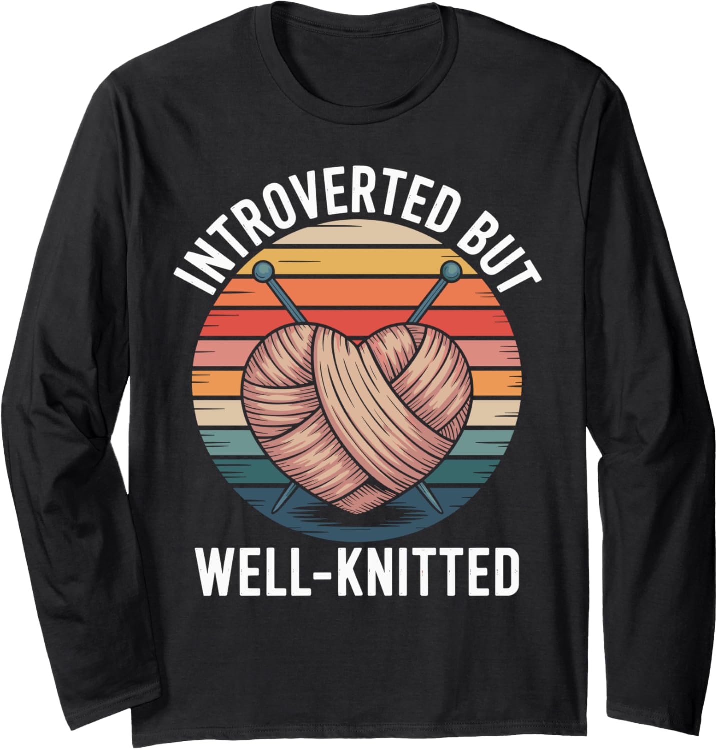 Knitter Funny Knitting Yarn Lover Long Sleeve