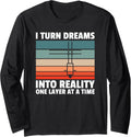 I Turn Dreams In Reality Print 3D Printer Long Sleeve