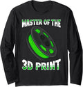 3D Printing Master Of 3D Print Printer Fan 3D Nerd Long Sleeve