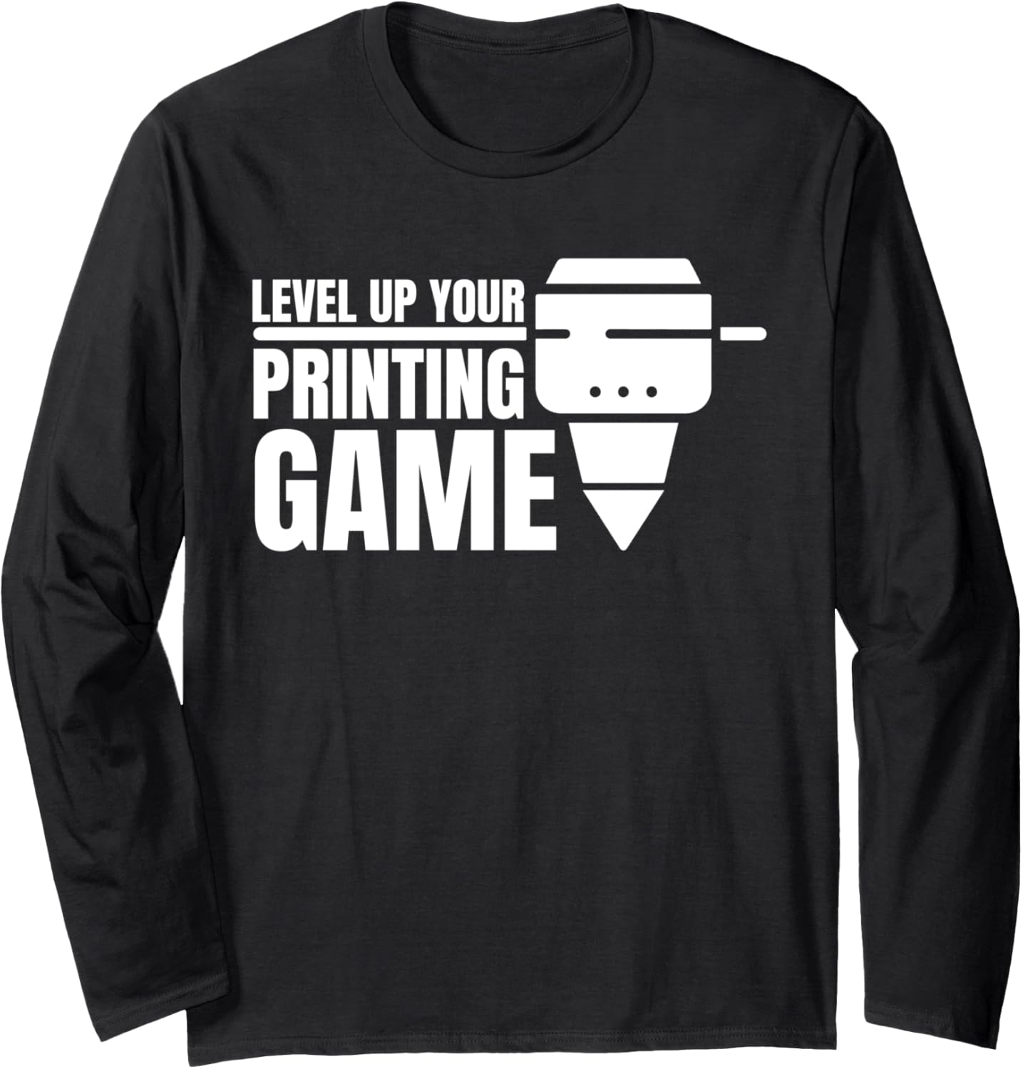 Level Up Your Printing Game 3D Printer Printing Long Sleeve