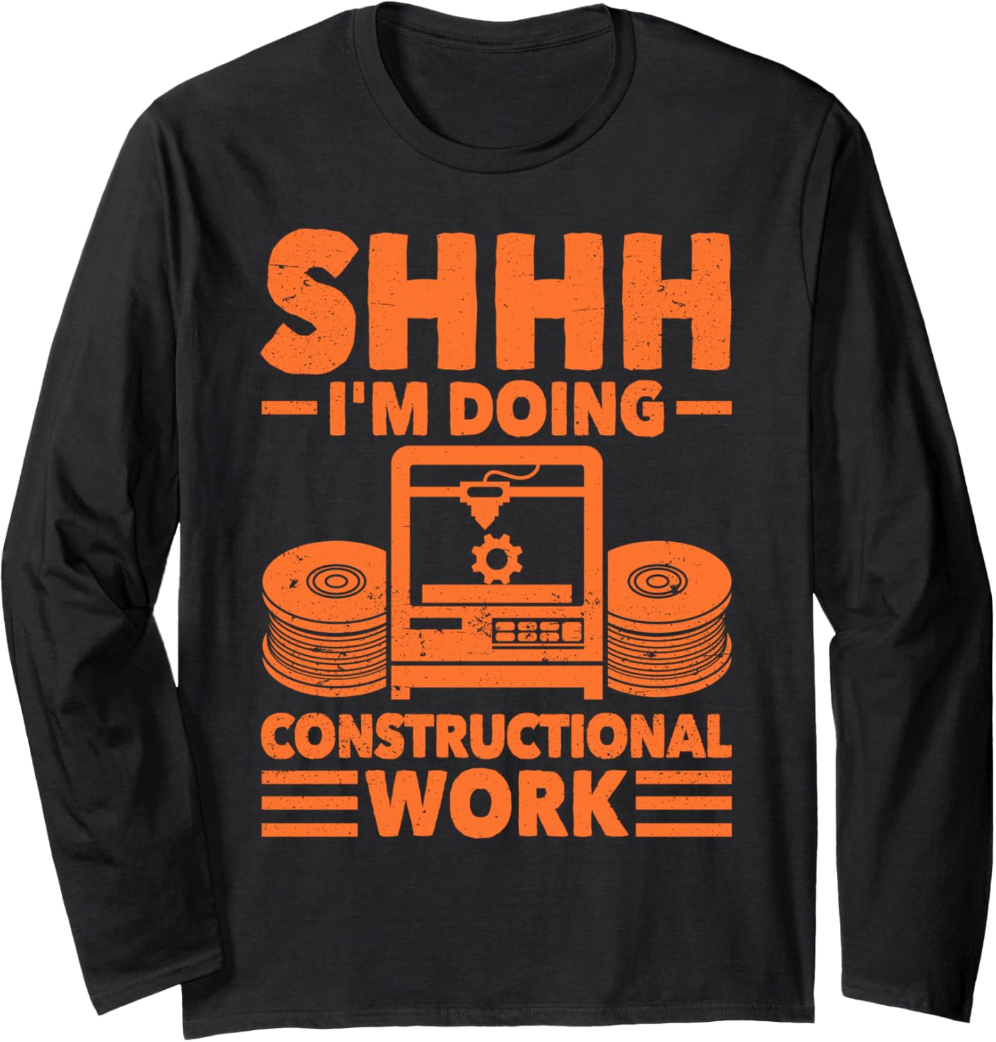 Shh Im Doing Constructional Work 3D Printer Men 3D Printing Long Sleeve