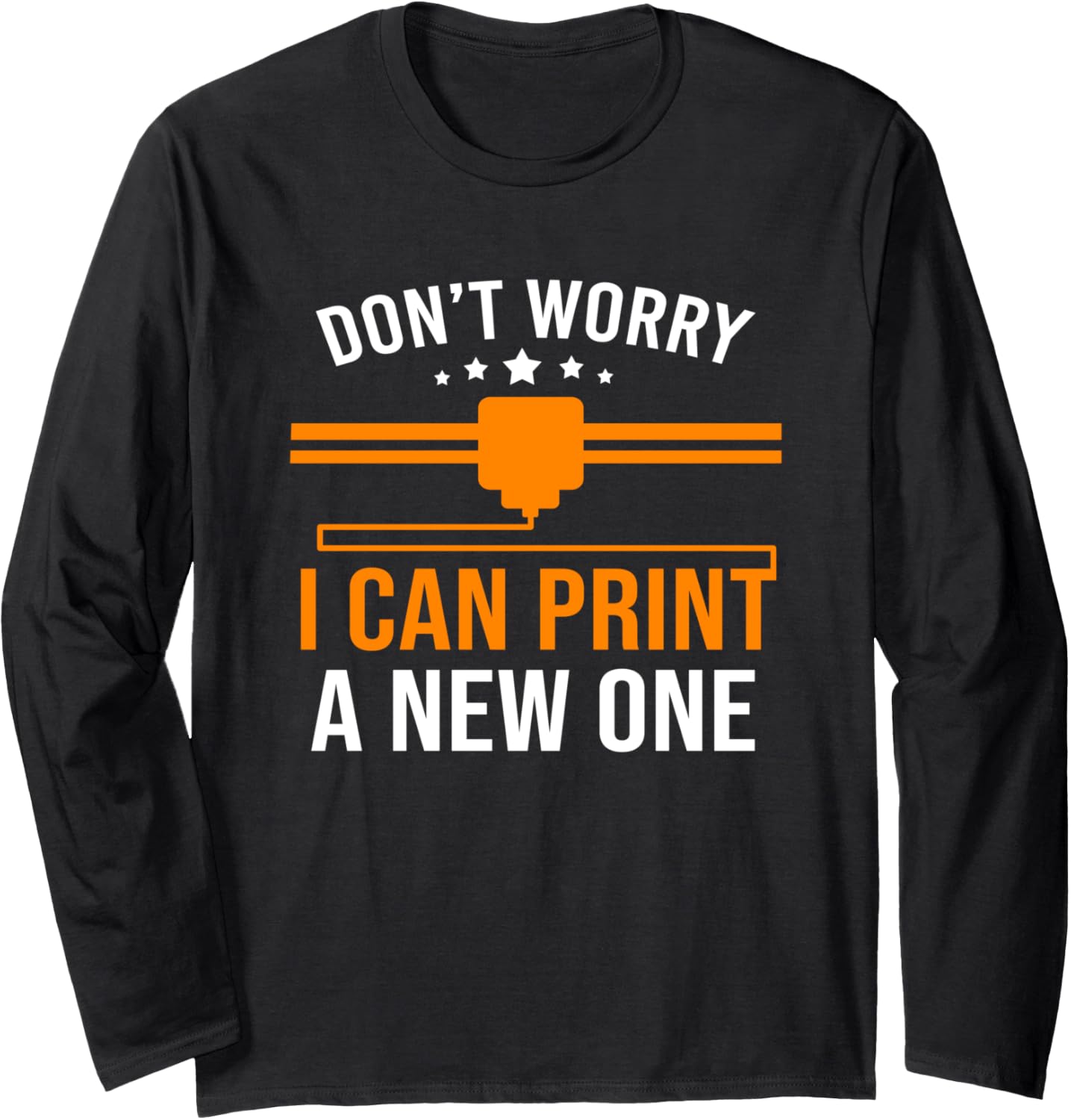 3D Printer Lovers Dont Worry I Can Print A New One Long