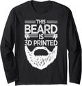 Beard Is 3D Printed Funny Bearded Men 3D Printing Long Sleeve