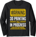 Warning 3D Printing In Progress Flying Tools Print Printer Long Sleeve