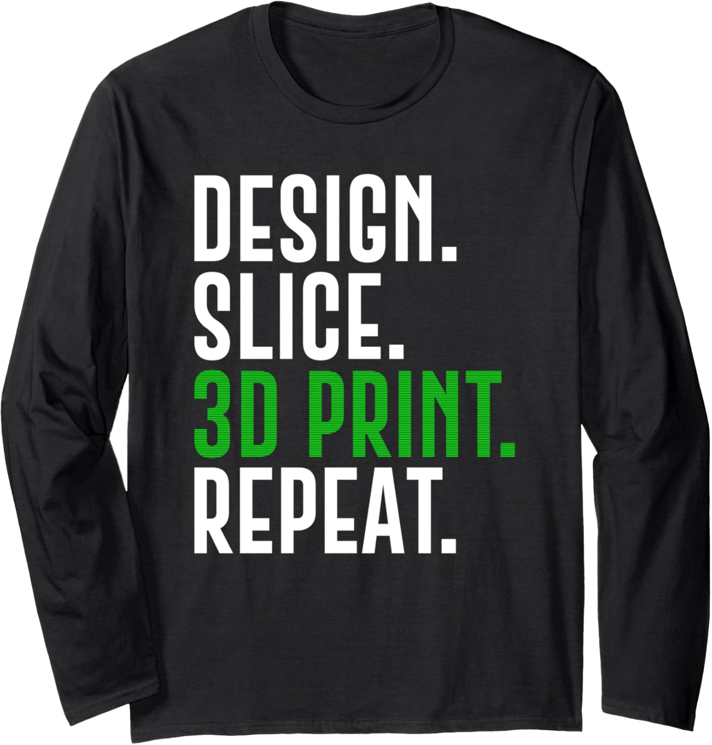 3D Printer Design Slice 3D Print Repeat 3D Printing Long Sleeve