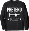 Pretend Print 3D Printer Printing Long Sleeve