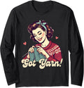 Knitting Lover Knitter Knit Happens Knitting Queen Got Yarn Long Sleeve