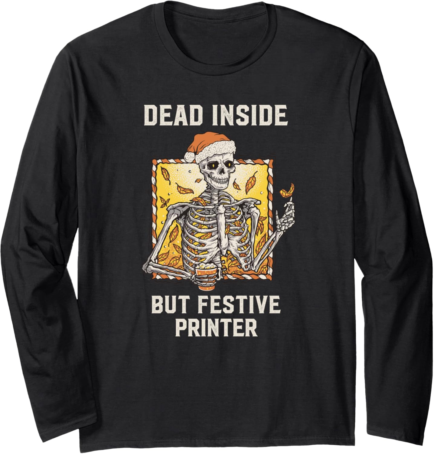 Dead Inside Festive Printer Christmas Long Sleeve