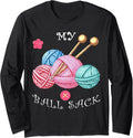 My Ball Sack Funny Knitting Yarn Crochet Supplies Women Girl Long Sleeve