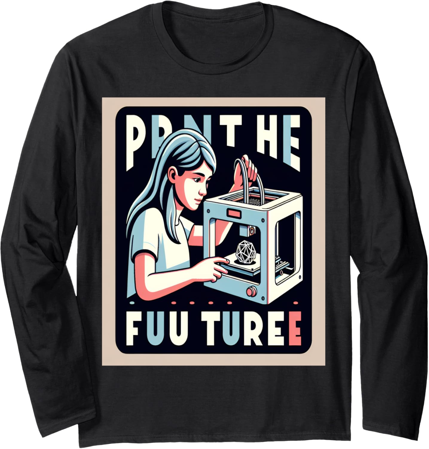 Girl 3D Printer Print Future Long Sleeve