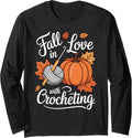 Thanksgiving Fall in Love with Crocheting Autumn Yarn Long Sleeve