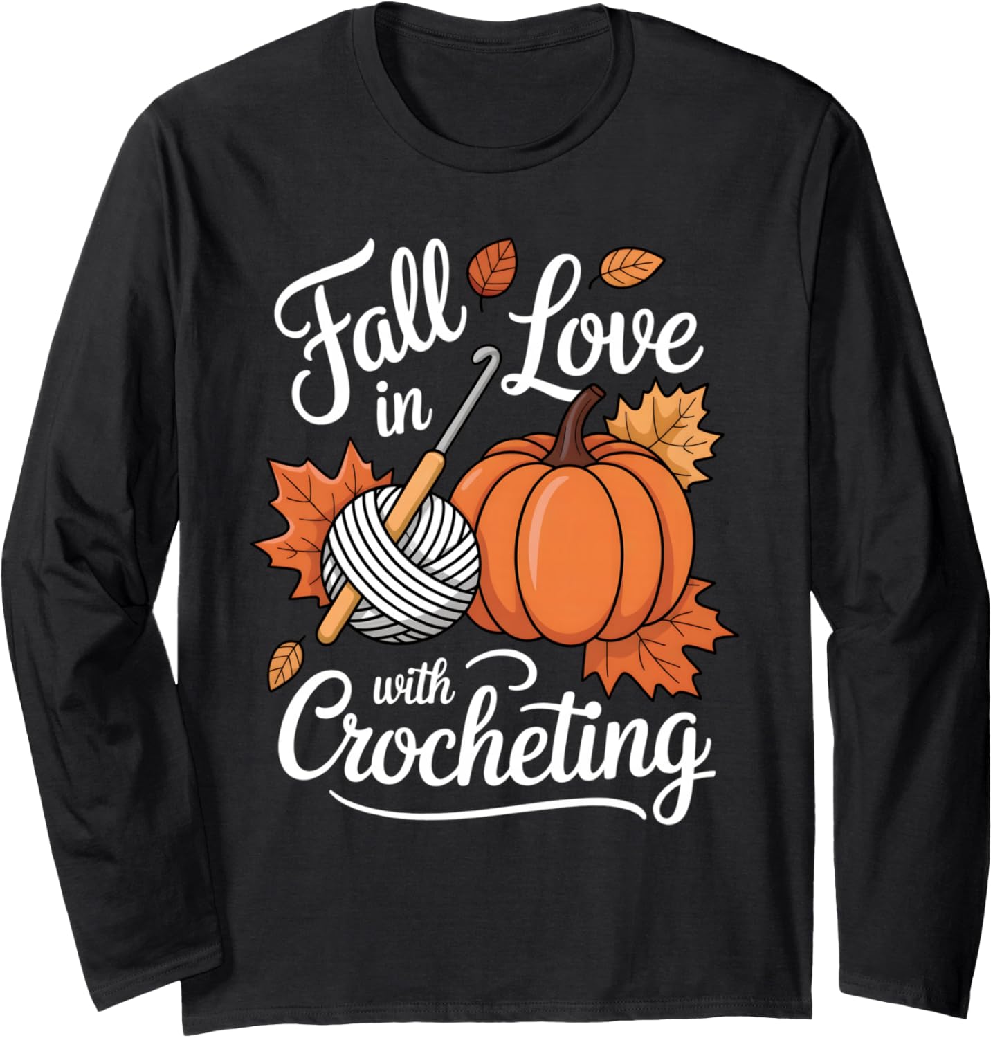 Thanksgiving Fall in Love with Crocheting Autumn Yarn Long Sleeve