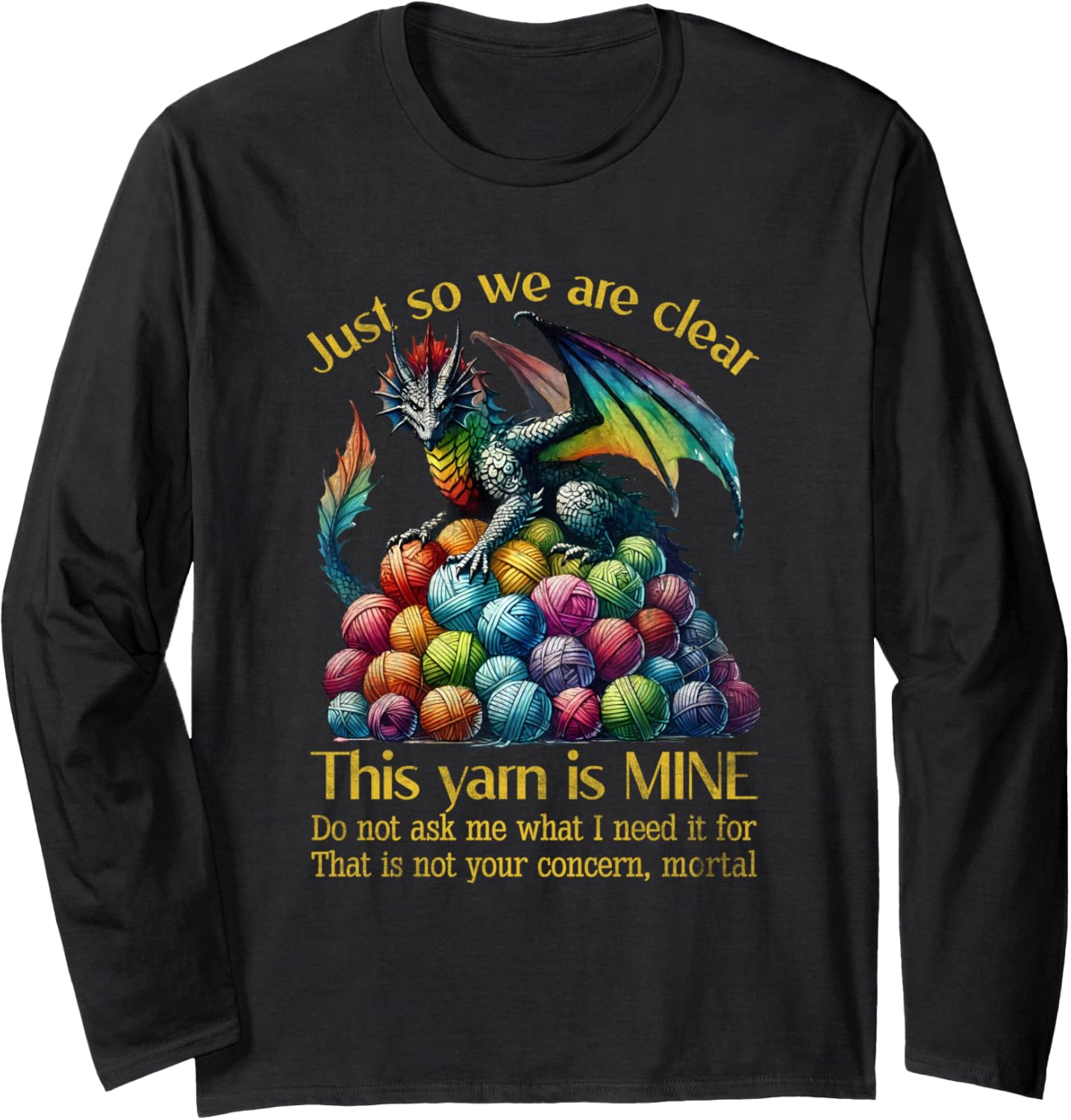 Dragon Colorful Yarn Eggs Just So We Are Clear Yarn Is Mine Long Sleeve