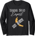 Banana Bread Expert Funny Baking Baked Breadmaker Long Sleeve