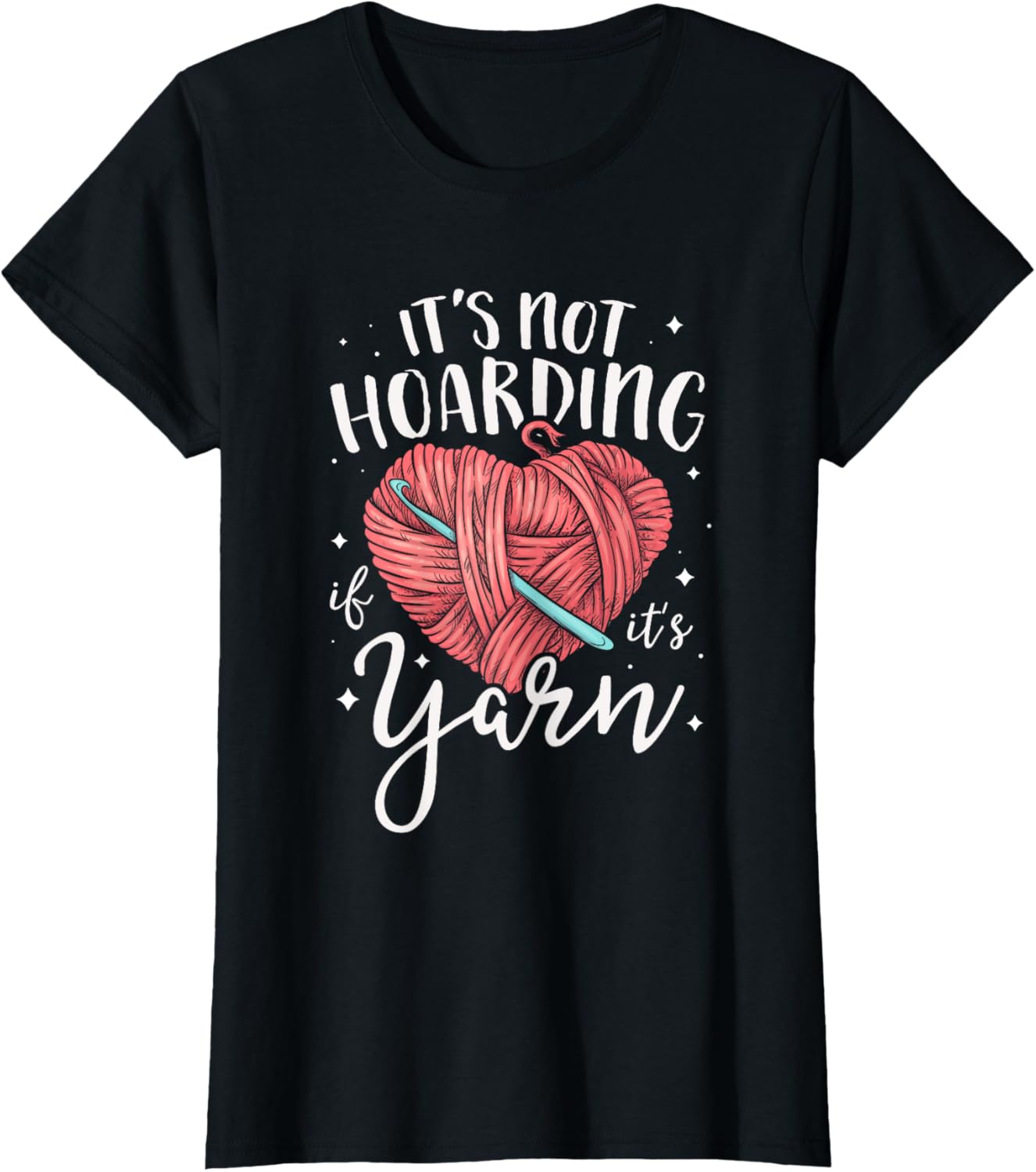Knitting It's Not Hoarding If It's Yarn Knitter Crochet