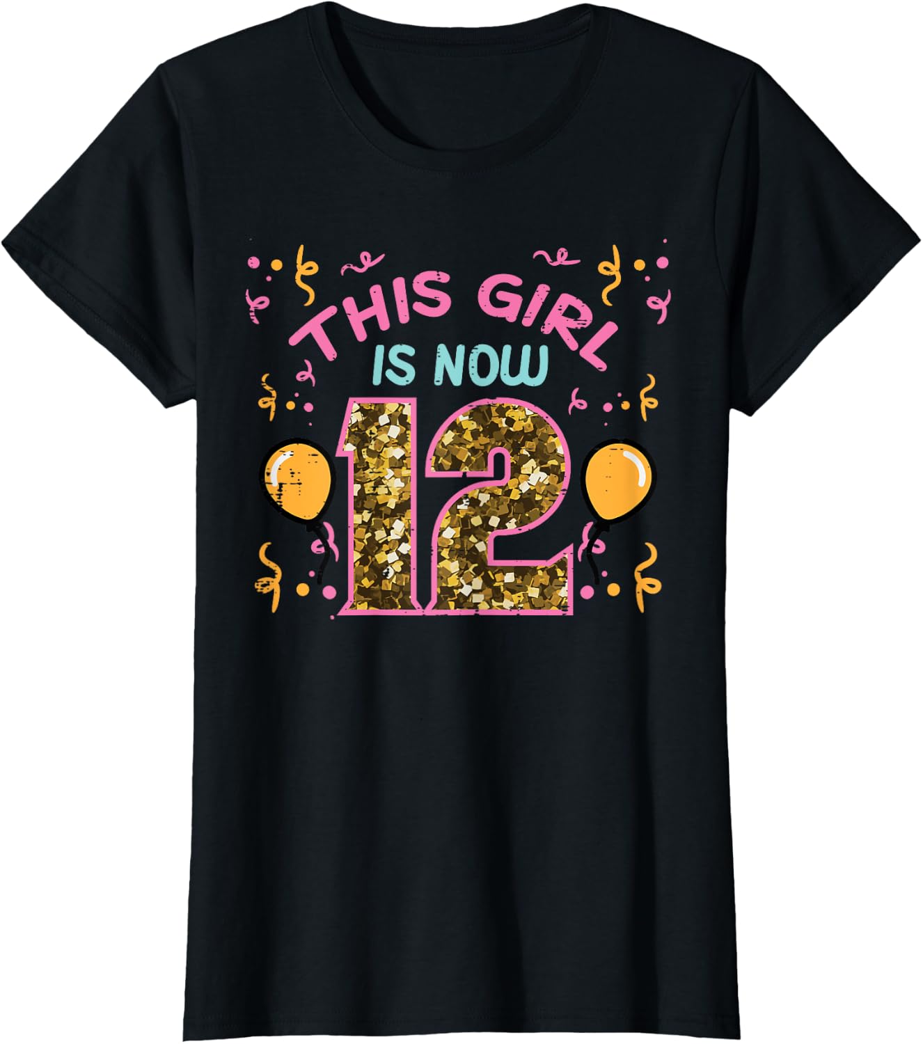 12th Birthday This Girl Is Now 12 Twelve Year Old Birthday Girls Design 297