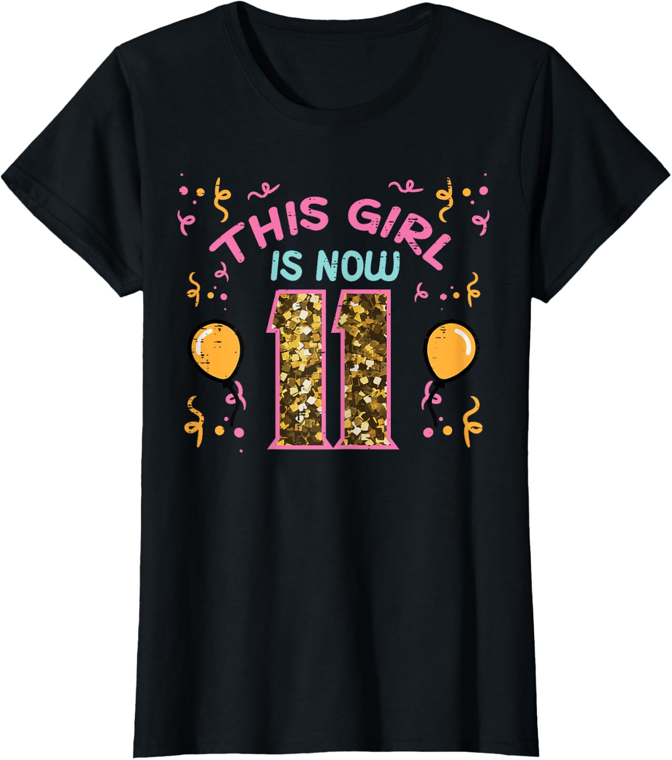 11th Birthday This Girl Is Now 11 Eleven Year Old Birthday Girls Design 5