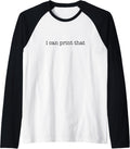 I Can Print That Minimalistic 3D Printer Owner Raglan Baseball Tee